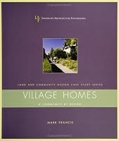 Village Homes: A Community By Design (Landscape Architecture Foundation Land and Community Design Case Study Series)