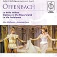Offenbach: La Belle Helene; Orpheus in the Underworld; La Vie Parisienne (Highlights)