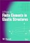A Primer for Finite Elements in Elastic Structures