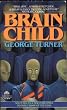 Brain Child
