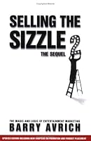Selling The Sizzle 2: The Sequel, The Magic + Logic of Entertainment Marketing