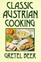 Classic Austrian Cooking (Cookery Classics)