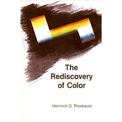 The Rediscovery of Color: Goethe Versus Newton Today/Book and Plates