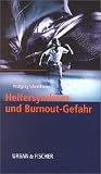 Helfersyndrom und Burnoutgefahr