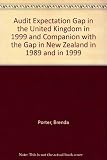 Audit expectation-performance gap in the United Kingdom in 1999 and comparison with the gap in New Zealand in 1989 and in 1999