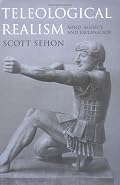 Teleological Realism: Mind, Agency, and Explanation (Bradford Books)