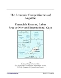 The Economic Competitiveness of Anguilla: Financials Returns, Labor Productivity and International Gaps