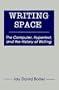 Writing Space: the Computer, Hypertext, and the History of Writing