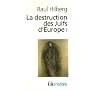 La destruction des Juifs d'Europe : Tome 1