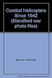 Combat helicopters : since 1942