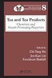 Tea and Tea Products: Chemistry and Health-Promoting Properties (Nutraceutical Science and Technology)