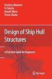Design of Ship Hull Structures: A Practical Guide for Engineers