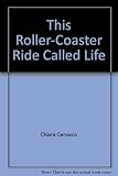 This roller-coaster ride called life
