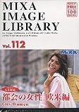 MIXA IMAGE LIBRARY Vol.112 �s��̏��� ���ĕ�