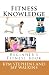 Fitness Books: Fitness Knowledge (Beginner's Fitness Book)