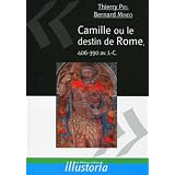 Camille ou le destin de Rome : 406-390 av. J.-C.par Bernard Mineo