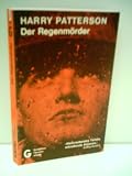 Produkt-Bild: Harry Patterson: Der Regenm&ouml;rder - Verlag: Goldmann