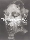 The sensory war 1914-2014