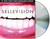 Sellevision: A Novel