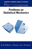 Problems on Statistical Mechanics (Graduate Student Series in Physics)