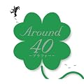 Around40~アラフォー~