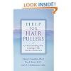 Help for Hair Pullers: Understanding and Coping with Trichotillomania