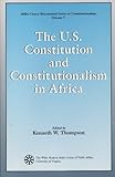 The U.S. Constitution and constitutionalism in Africa
