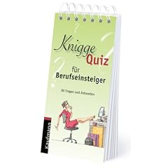 Knigge Quiz f�r Berufseinsteiger: 80 Fragen und Antworten