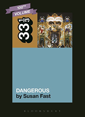 Michael Jackson's Dangerous (33 1/3)