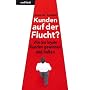 Kunden auf der Flucht? - Wie Sie loyale Kunden gew&hellip von Anne M. Sch�ller