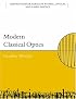 Modern Classical Optics (Oxford Master Series in Atomic, Optical and Laser Physics)