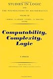 Computability, Complexity, Logic (Studies in Logic and the Foundations of Mathematics)