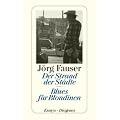 Der Strand der St�dte. Blues f�r Blondinen: Gesammelte journalistische Arbeiten 1959 - 1987