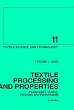 Textile Processing and Properties: Preparation, Dyeing, Finishing and Performance (Studies in Organic Chemistry): Preparation, Dyeing, Finishing and Performance (Studies in Organic Chemistry)