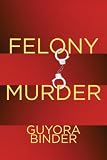 Felony Mur..