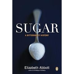 Sugar: A Bittersweet History
