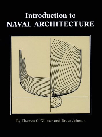 Introduction to Naval Architecture by Thomas C Gillmer (1982-08-04)