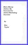 41Nay5OCBfL. SL160 Make Money Online: My Formula for Online Marketing Success