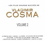 Cosma: Les plus grands succes de Vladimir Cosma (Volume 2)