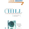 Chill, A Reassessment of Global Warming Theory: Does Climate Change Mean the World is Cooling, and If So What Should We Do About It?'