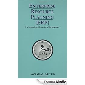 Enterprise Resource Planning (ERP): The Dynamics of Operations Management