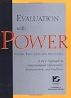 Evaluation with Power: A New Approach to Organizational Effectiveness, Empowerment, and Excellence (The Jossey-Bass Nonprofit and Public Management Series)