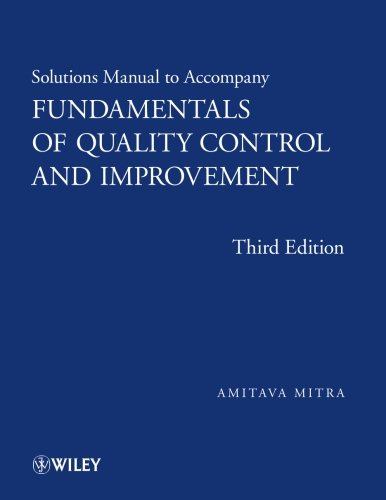 Solutions Manual to Accompany Fundamentals of Quality Control and Improvement