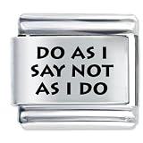 Do As I Say Not Italian Charms Bracelet Link