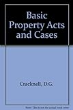 Basic property Acts and cases