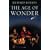 The Age of Wonder: How the Romantic Generation Discovered the Beauty and Terror of Science