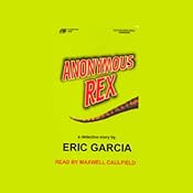 Anonymous Rex | [Eric Garcia]