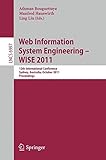 Web Information Systems Engineering, WISE 2011 : 12th International Conference, Sydney, Australia, October 13-14 2011 : proceedings