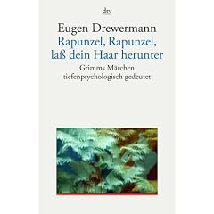 Rapunzel, Rapunzel, lass dein Haar herunter: Grimms M�rchen tiefenpsychologisch gedeutet
