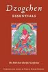 Dzogchen Essentials: The Path That Clarifies Confusion